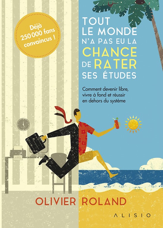 Tout le monde n'a pas eu la chance de rater ses études